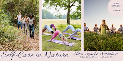 Immagine principale di Self-Care Series: Self-Care in Nature with a Hike, Yoga & Workshop 