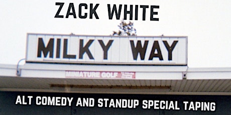 Zack White - Milky Way - Alt Comedy Show