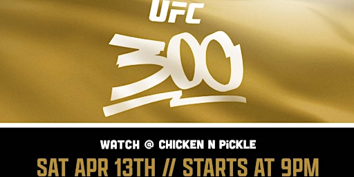 Imagem principal do evento UFC 300 at Chicken N Pickle