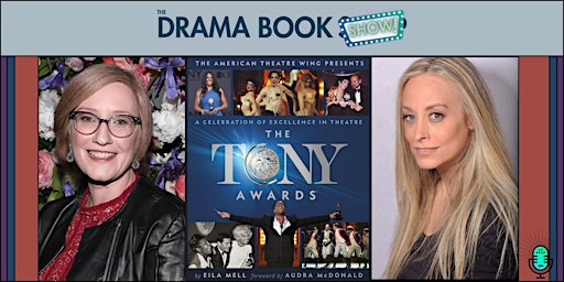 Immagine principale di The Tony Awards- A Conversation with Eila Mell and Heather Hitchens 