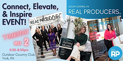 Imagen principal de South Central PA Real Producers Connect, Elevate, & Inspire Event!