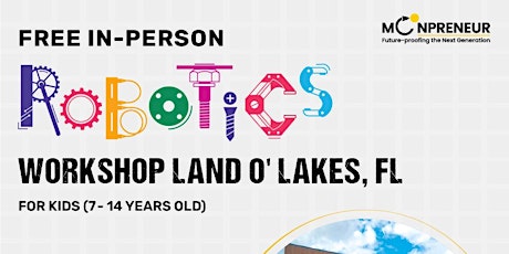 In-Person Event: Free Robotics Workshop, Land O Lakes, FL  (7-14 Yrs)