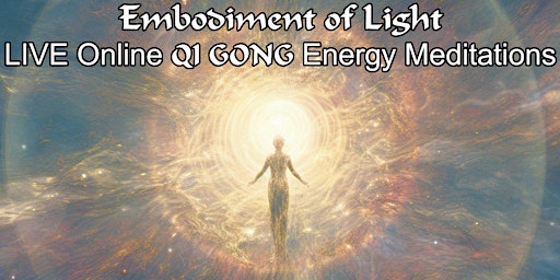 Embodiment of Light - QiGong Energy Meditations primary image