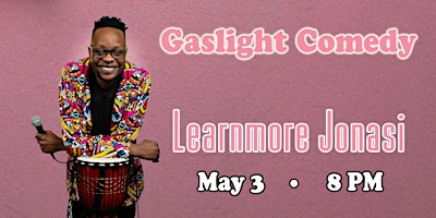 Image principale de Gaslight Comedy presents Learnmore Jonasi