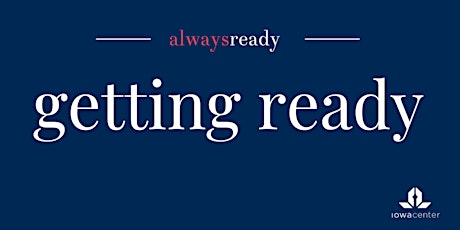 Always Ready: Getting Ready