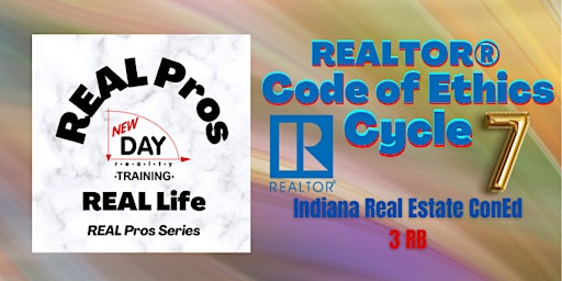Hauptbild für REALTORS® Code of Ethics Cycle 7 • 3Hr • LIVE/Online •  Dec 19