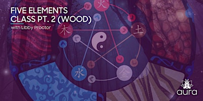 Imagem principal do evento Chinese Medicine Five Elements: Wood (Part 2)