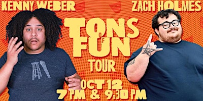 Primaire afbeelding van Tons of Fun Tour w/ Kenny Weber and Zach Holmes (Early Show 7pm)