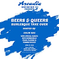 Primaire afbeelding van Arcadia Brewing Co - Beers & Queers Burlesque Take Over !