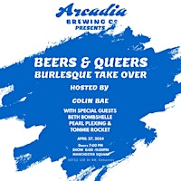 Imagem principal do evento Arcadia Brewing Co - Beers & Queers Burlesque Take Over !