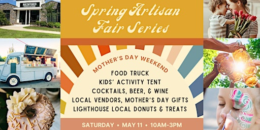 Imagem principal do evento Spring Artisan Fair Series: Mother's Day Weekend!