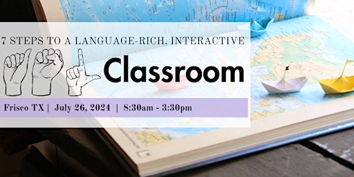 Imagem principal do evento 7 Steps To A Language-Rich Interactive ASL Classroom
