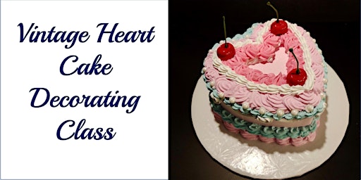 Imagen principal de Vintage Heart Cake Decorating Class