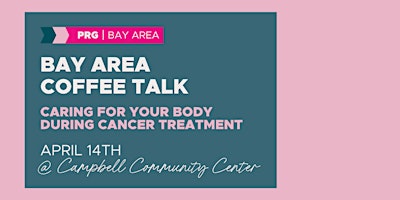 Imagen principal de Bay Area Coffee Talk/Caring For Your Body During Cancer Treatment