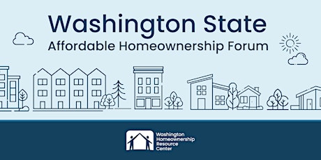 2024 Washington State Affordable Homeownership Forum