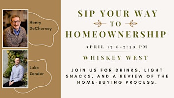 Imagem principal do evento Sip Your Way to Home Ownership! Homebuyer Education and Discussion