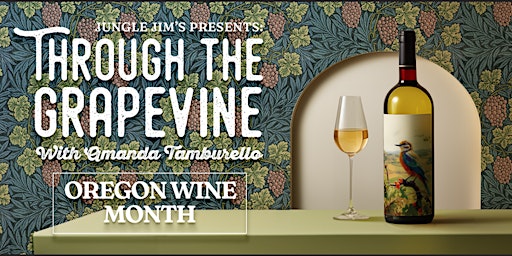 Imagem principal do evento Through The Grapevine - Oregon Wine Month