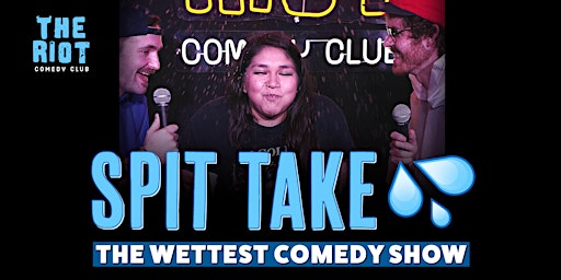 Imagem principal do evento The Riot Comedy Club presents Sunday Night Standup Comedy "Spit Take"