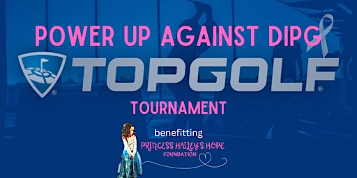 Immagine principale di Power Up Against DIPG TopGolf Tournament 