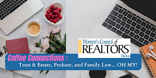 Primaire afbeelding van Coffee Connections : Differences Between Family Law, Trust & Estate, Probate - Divorce Class