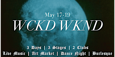 3rd Annual WCKD WKND