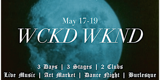 Immagine principale di 3rd Annual WCKD WKND 