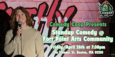 Immagine principale di Comedy Coop Presents: Stand Up Comedy @ Fort Point Arts Community - Fri. 
