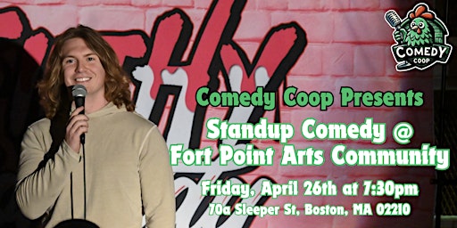 Imagen principal de Comedy Coop Presents: Stand Up Comedy @ Fort Point Arts Community - Fri.