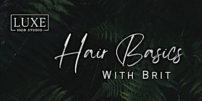 Imagem principal do evento Hair Basics with Brit