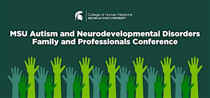 Hauptbild für MSU Autism and Neurodevelopment Disorders Family and Professionals Day