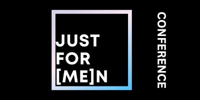 Imagen principal de Just for [Me]n Conference