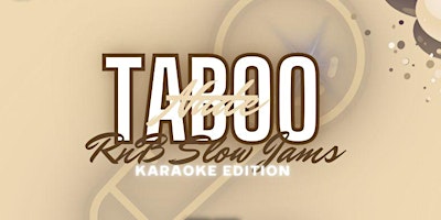 Imagem principal do evento Taboo R&B Slow Jams: Karaoke Edition Part II