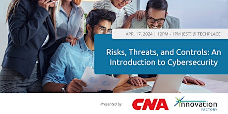 Risks, Threats, and Controls: An Introduction to Cybersecurity