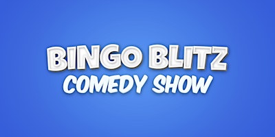Immagine principale di Bingo Blitz Comedy Show 