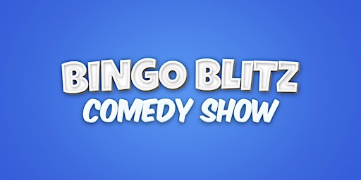 Imagem principal do evento Bingo Blitz Comedy Show