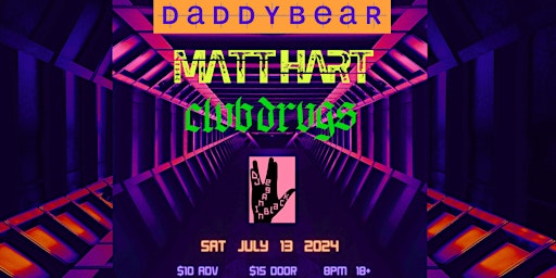 Imagem principal do evento daddybear; MATT HART; Clubdrugs; DJ Veganinblack