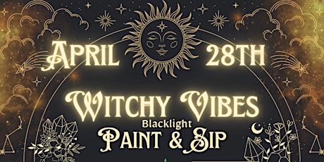 Witchy Vibes  blacklight Paint & Sip