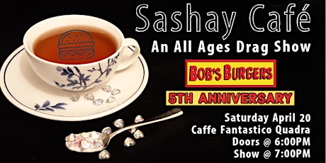 Sashay Café : 5 Year Anniversary Finale