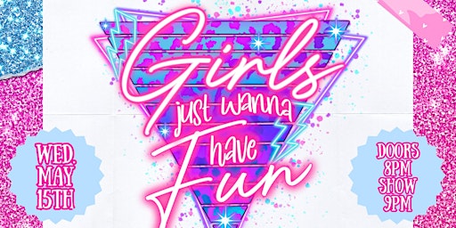 Imagem principal do evento Girls Just Wanna Have Fun! Music & Art Fest