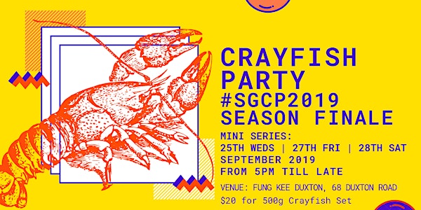 Crayfish Party - Season Finale at Fung Kee Duxton
