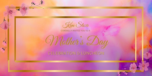 Mother's Day Celebration and Luncheon