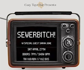 Sewerbitch! w/special guest Sarah June