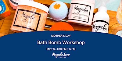 Hauptbild für Mother's Day Bath Bomb Workshop
