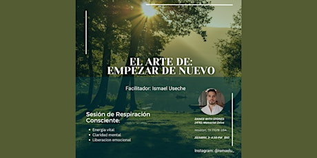 EL ARTE DE:  EMPEZAR DE NUEVO / RESPIRACIÓN CONSCIENTE