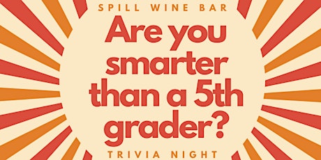 Are You Smarter Than A 5th Grader Trivia