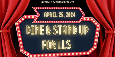 Imagem principal de DINE & STAND UP FOR LLS