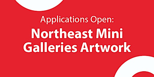 Primaire afbeelding van Northeast Mini Galleries Artwork Drop-In Information Sessions