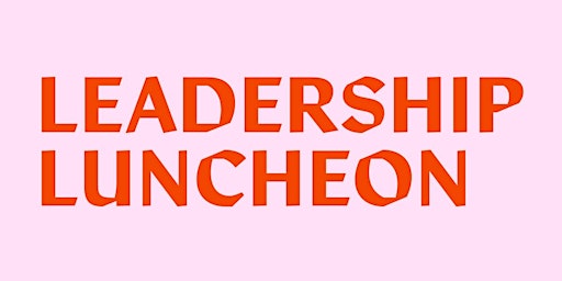 Leadership Luncheon: Building a Pipeline for Future Design(ers)