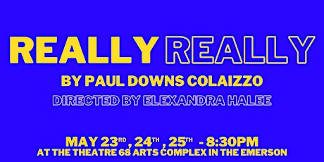 Really Really - A Play by Paul Downs Colaizzo