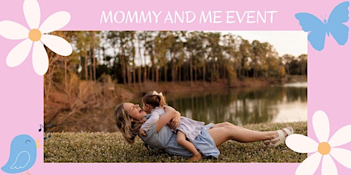 Imagem principal do evento A Morning for Mommy and Me